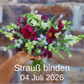 Blumenstrauß binden 04.07.2026